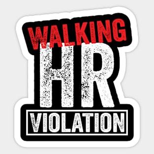 Walking HR Violation Sticker